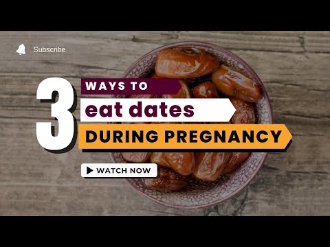 3 Ways To Eat Dates During Pregnancy Youtube