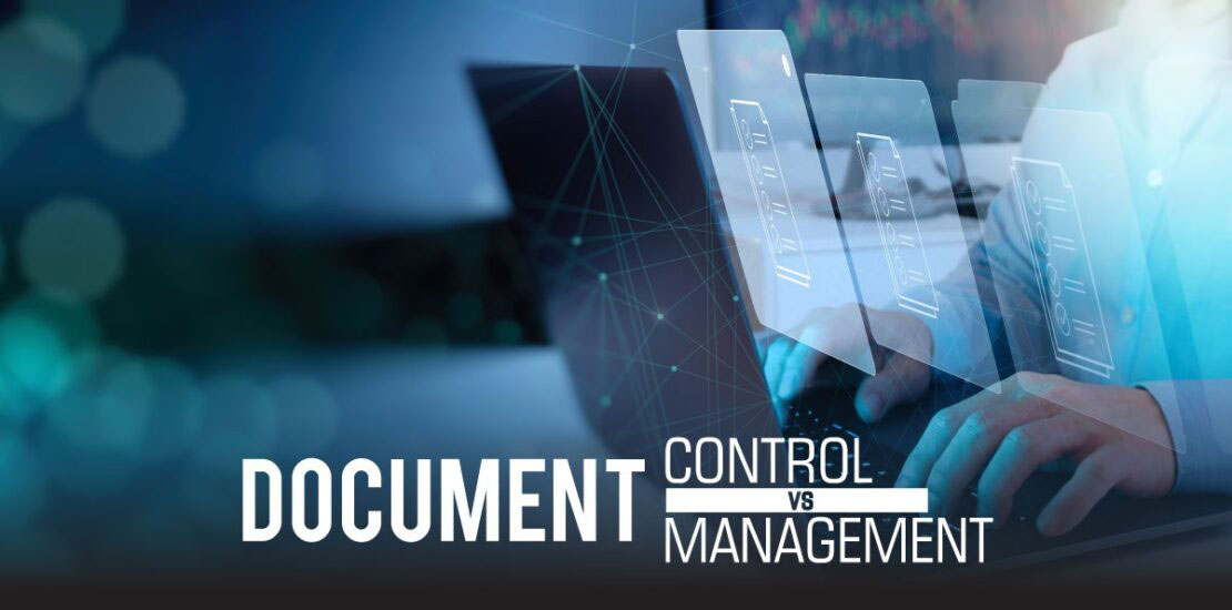 Document Control Vs Document Management