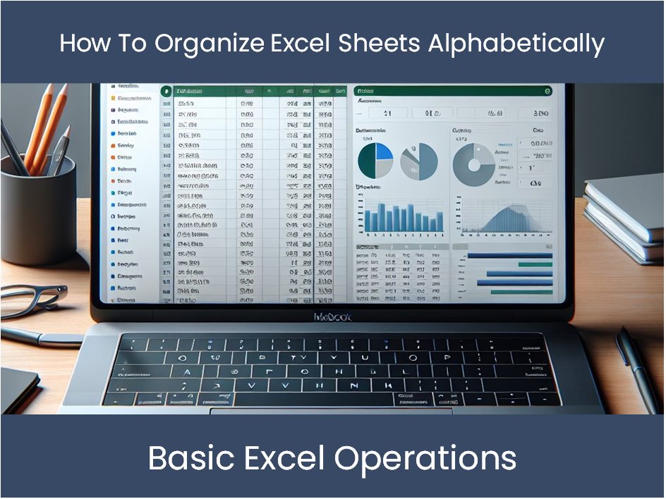 Excel Tutorial How To Organize Excel Sheets Alphabetically Excel Dashboards Com