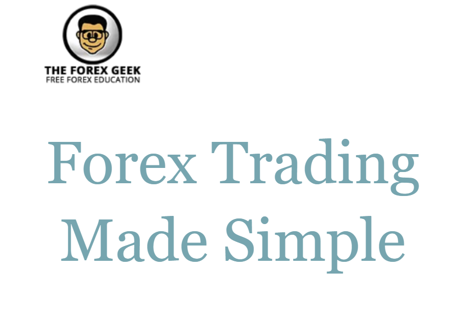 Forex Trading Made Simple A Step By Step Practical Guide That Shows