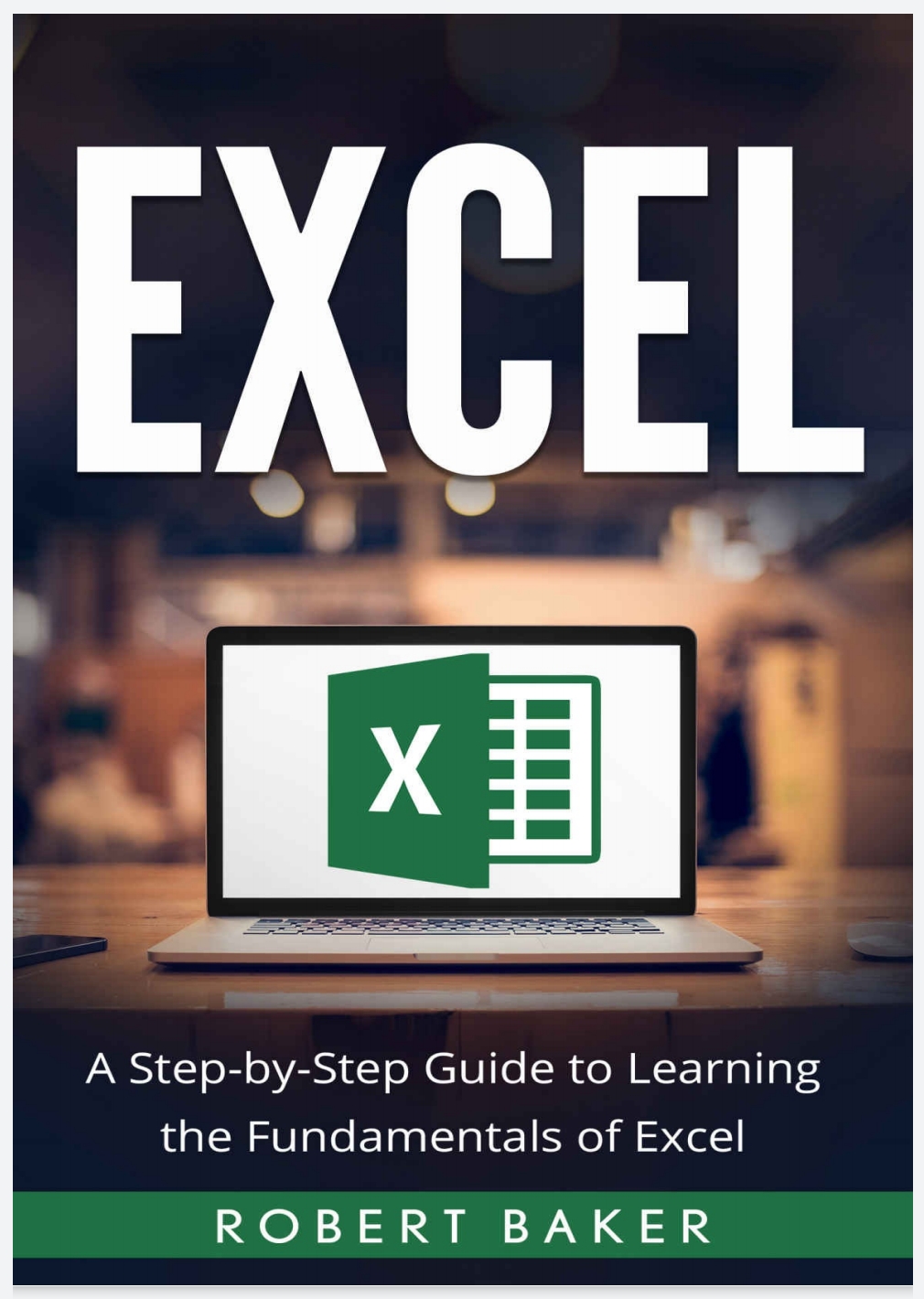 Free Ebook Excel A Step By Step Guide To Learning The Fundamentals Of