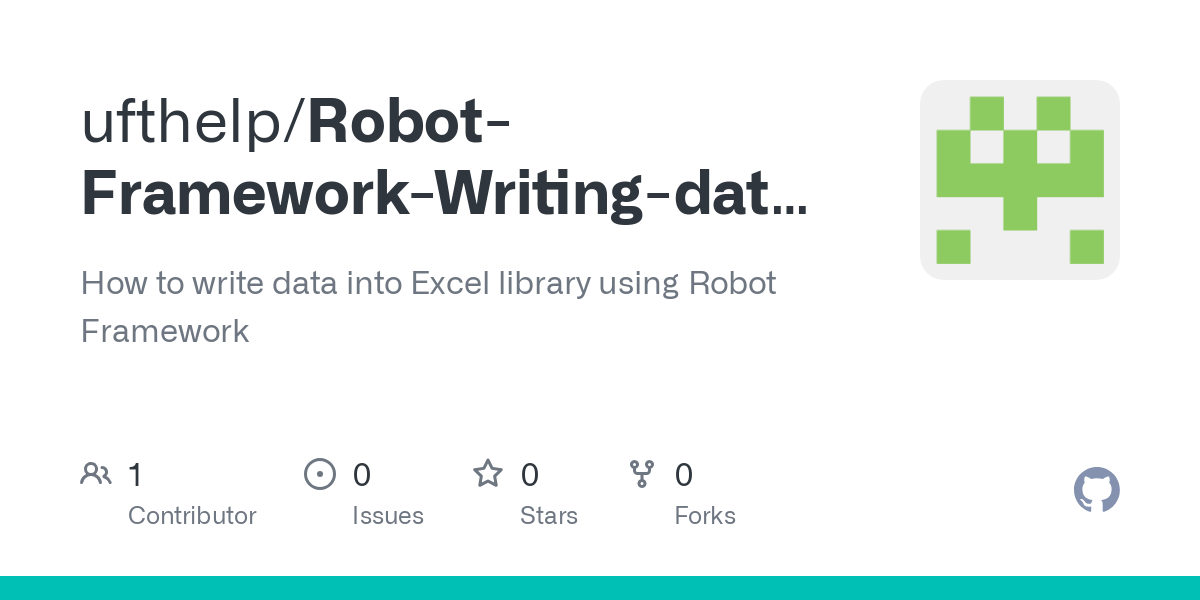 Github Ufthelp Robot Framework Writing Data Into Excel How To Write