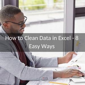 How To Clean Data In Excel 8 Easy Ways Excel University