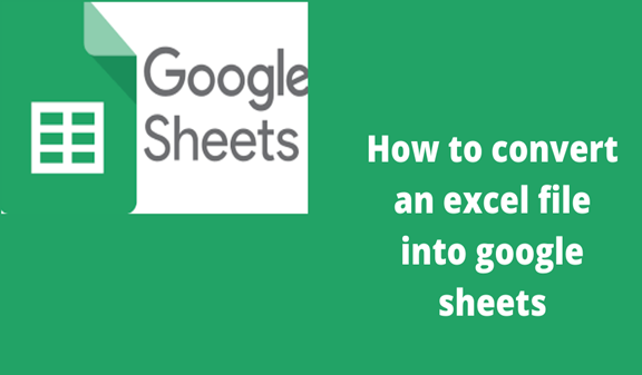 5 Easy Steps to Convert Excel to Google Sheets