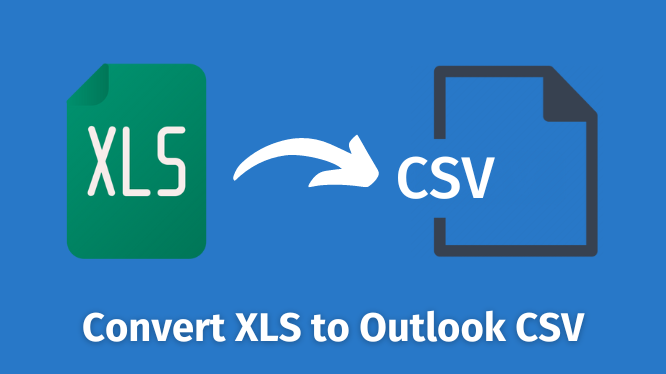 How To Convert Xls To Outlook Csv Complete Solution