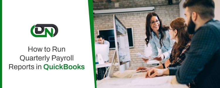 How To Create Run Quarterly Payroll Reports In Quickbooks Guide