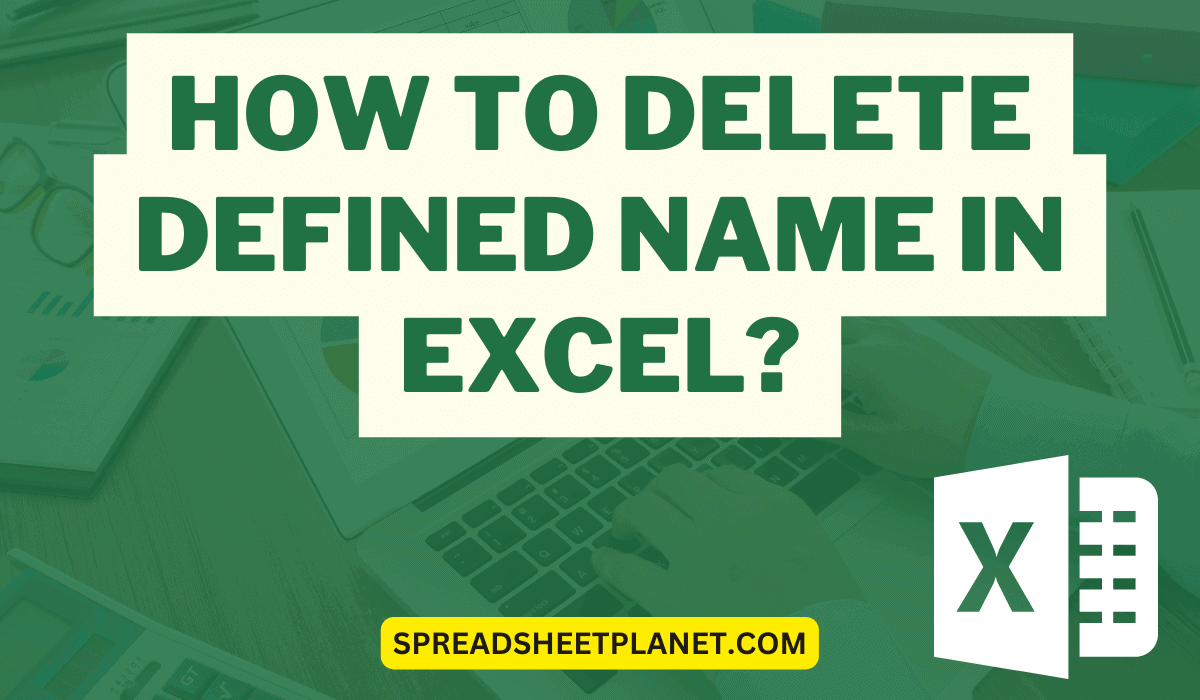 How To Delete Defined Name In Excel 3 Easy Ways