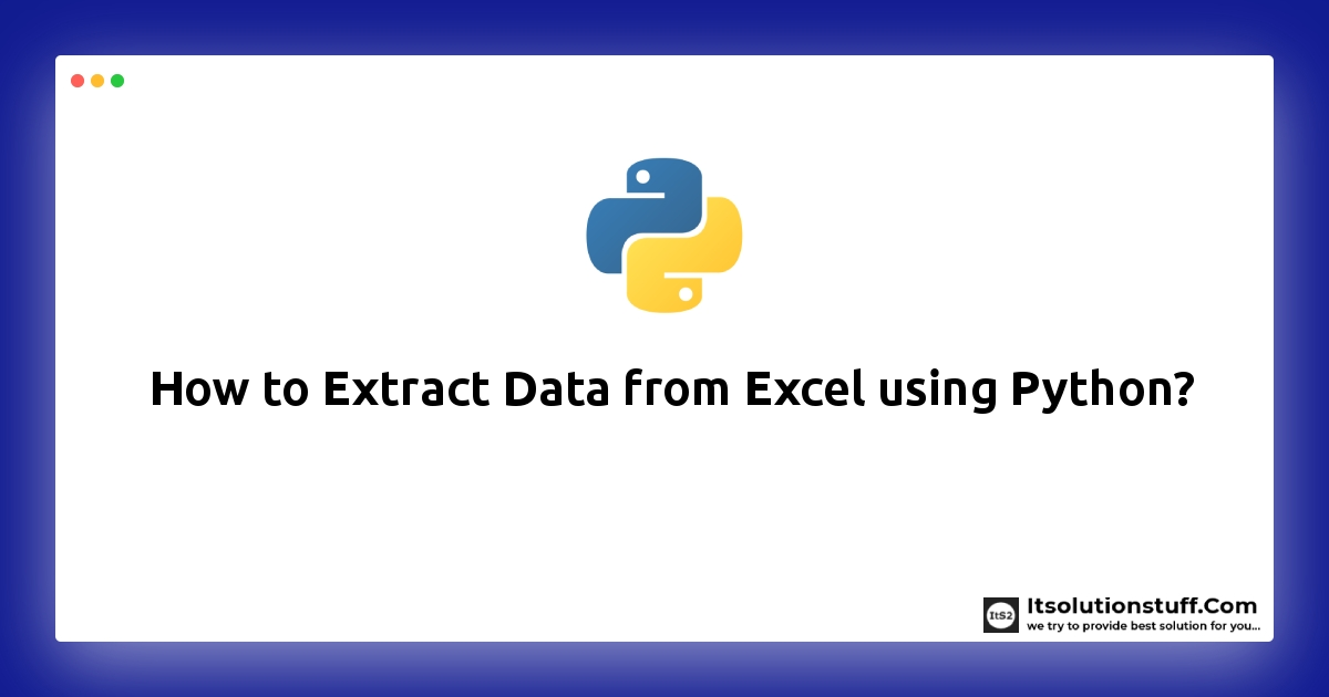 How To Extract Data From Excel Using Python Hardik Savani Medium