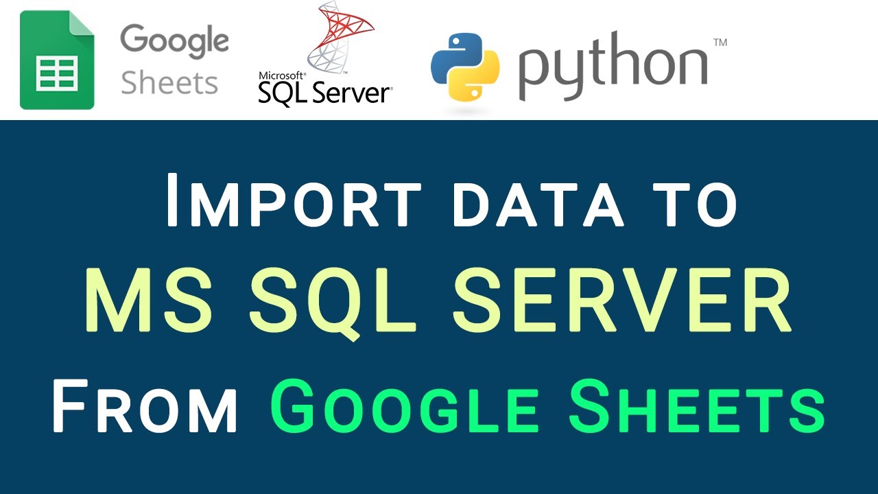 How To Import Data From Google Sheets To Sql Server