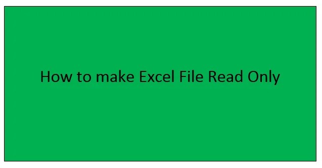 How To Make An Excel File Read Only Ms Excel Tutorial Excel