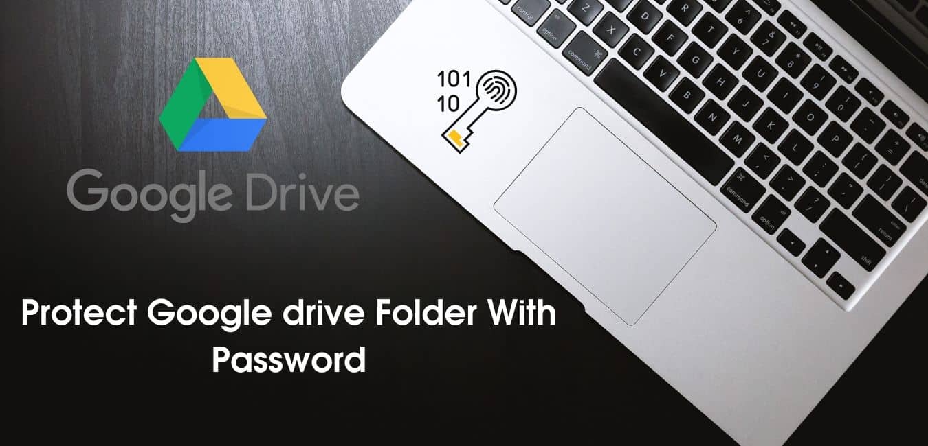 How To Password Protect A Google Drive Folder Techlatest