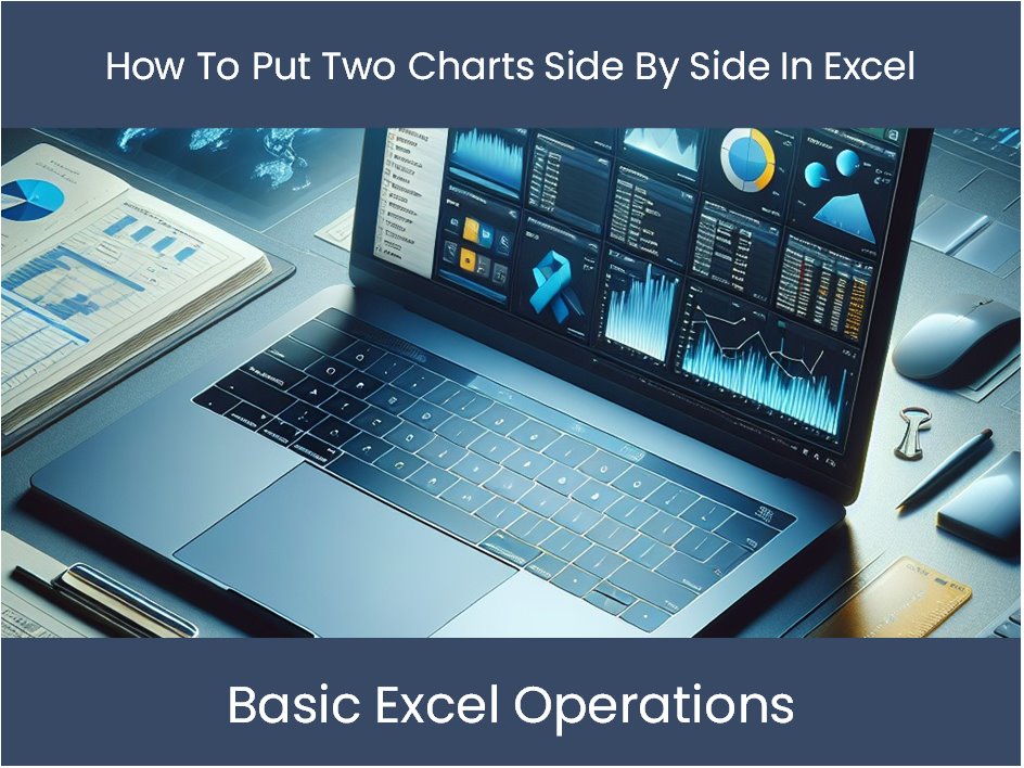 How To Put Two Charts Side By Side In Excel At Danielle Sumrall Blog