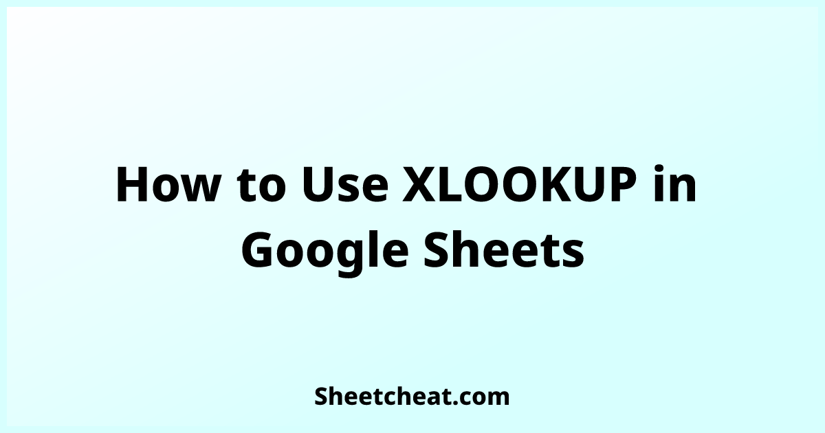 How To Use Xlookup In Google Sheets