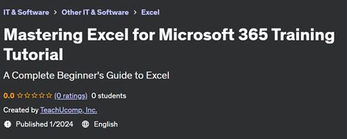 Mastering Excel For Microsoft 365 Training Tutorial