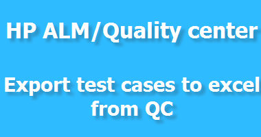 Software Testing Tutorial How To Export Test Cases To Quality Center