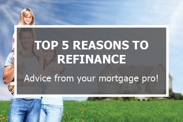 Top Reasons To Refinance Your Mortgage Essentialoan