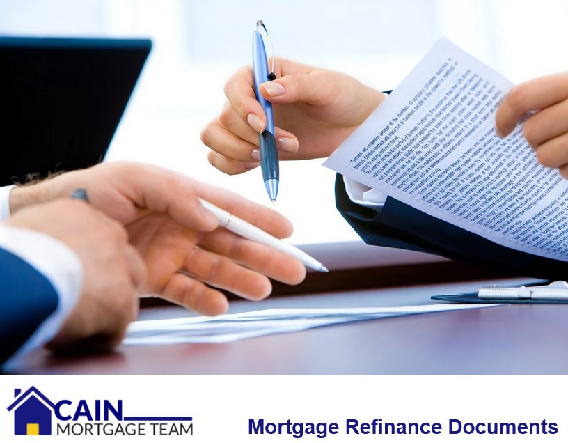 What Documents Do I Need To Refinance My Mortgage Cain Mortgage Team